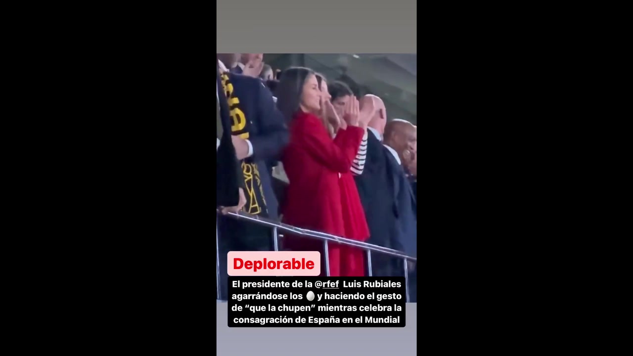 又遭爆料！西班牙足协主席在王后和公主旁边抓下体庆祝